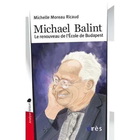 Michael Balint le renouveau de l'école de Budapest