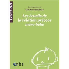 1001 BB 085 - Les écueils de la relation précoce mère-bébé