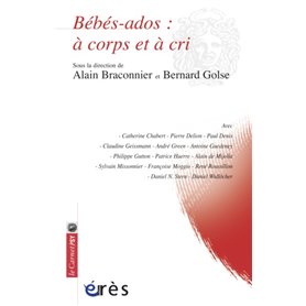 Bébés-ados à corps et à cri