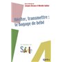 Hériter, transmettre - Le bagage de bébé