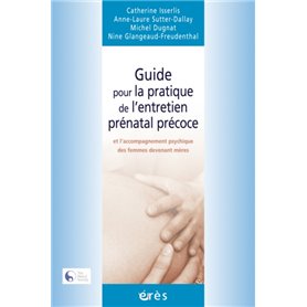 Guide pour la pratique de l'entretien prénatal précoce, accompagnement psychique