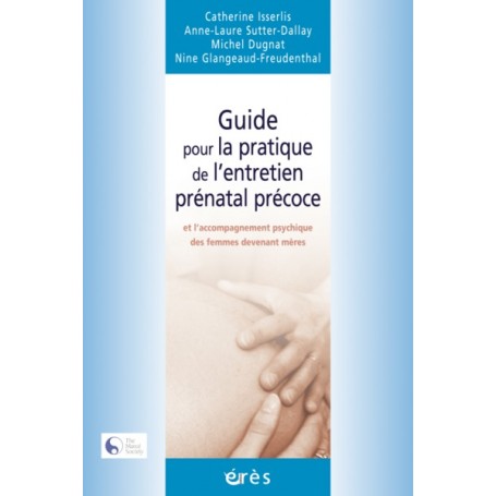 Guide pour la pratique de l'entretien prénatal précoce, accompagnement psychique