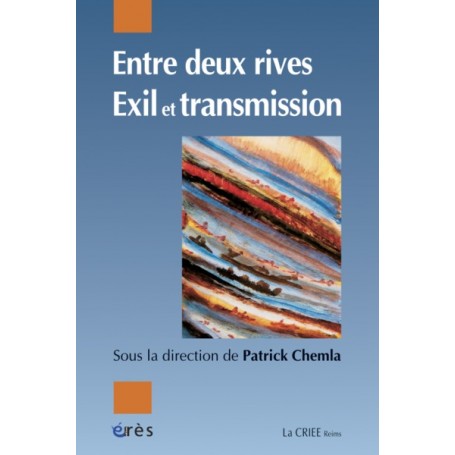 Entre deux rives : exil et transmission