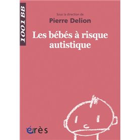 1001 BB 012 - LES BEBES A RISQUE AUTISTIQUE