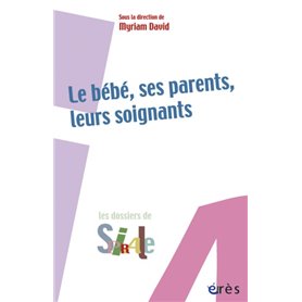 Le bébé, ses parents, leurs soignants