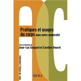 Pratiques et usages du corps dans notre modernité