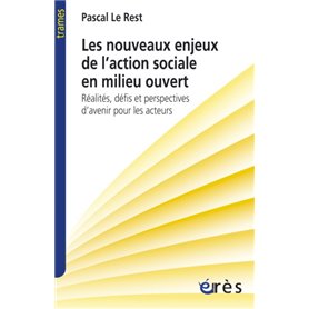 Les nouveaux enjeux de l'action sociale en milieu ouvert