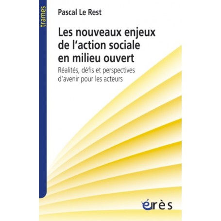 Les nouveaux enjeux de l'action sociale en milieu ouvert