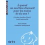 À quand un seul lieu d'accueil pour les moins de six ans ? Crèches, jardins d'éveil, école maternelle