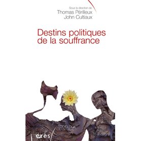 Destins politiques de la souffrance