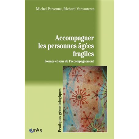 Accompagner les personnes âgées fragiles