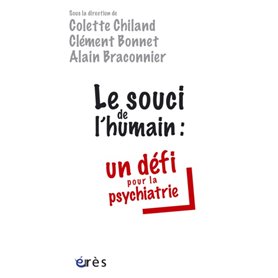 Le souci de l'humain : un défi pour la psychiatrie