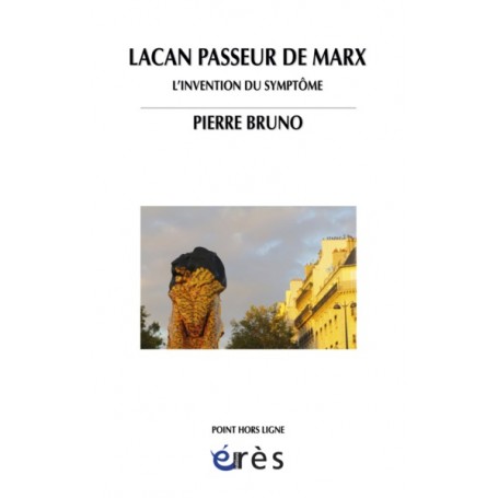 Lacan passeur de Marx - L'invention du symptôme