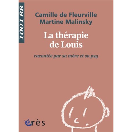 1001 BB 109 - LA THERAPIE DE LOUIS RACONTEE PAR SA MERE ET SA PSY