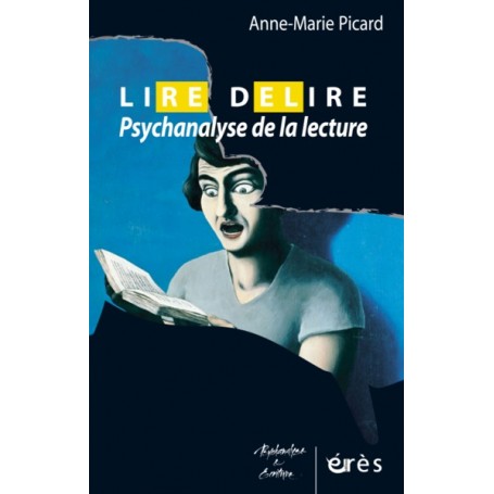 Lire/délire - Psychanalyse de la lecture