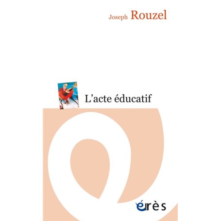 L'acte éducatif