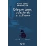 Enfants en danger, professionnels en souffrance