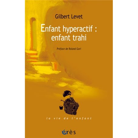 Enfant hyperactif : enfant trahi