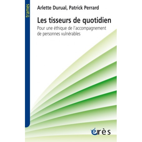 les tisseurs du quotidien pour éthique accompagnement personnes vulnérables