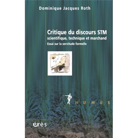 Critique du discours STM (scientifique, technique et marchand)