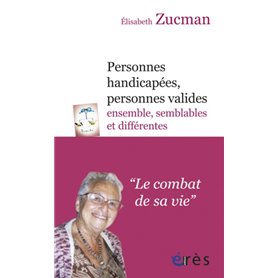 Personnes handicapées, personnes valides - Ensemble, semblables et différents