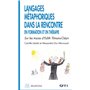 Langages métaphoriques dans la rencontre en formation et en thérapie