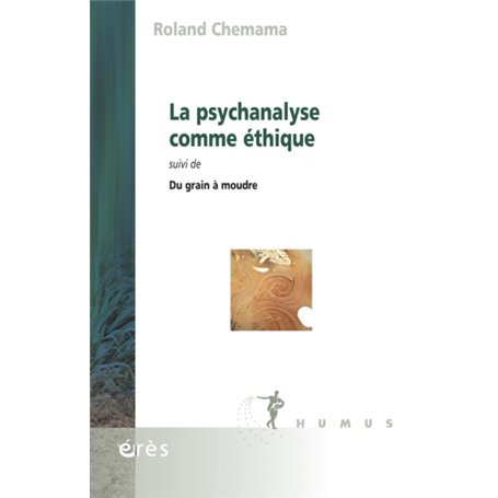 La psychanalyse comme éthique