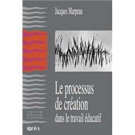 Le processus de création dans le travail éducatif