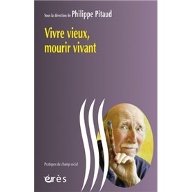 Vivre vieux, mourir vivant