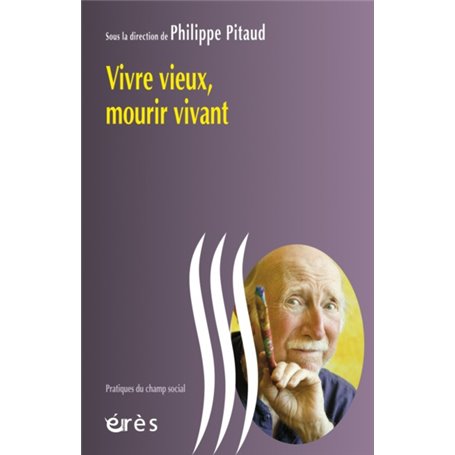 Vivre vieux, mourir vivant