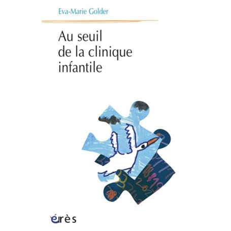 Au seuil de la clinique infantile