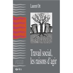 Travail social, les raisons d'agir