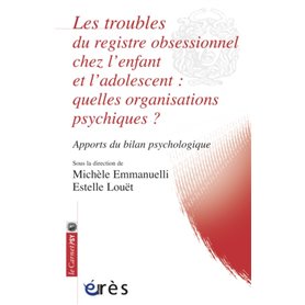 Les troubles du registre obsessionnel chez l'enfant et l'adolescent