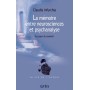 La mémoire entre neurosciences et psychanalyse