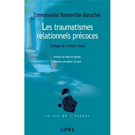 Les traumatismes relationnels précoces