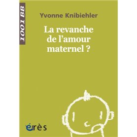 La revanche de l'amour maternel ?