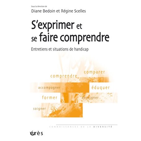 S'exprimer et se faire comprendre - Entretiens et situations de handicap