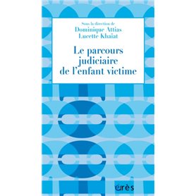 Le parcours judiciaire de l'enfant victime