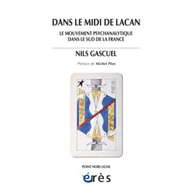 Dans le midi de Lacan - Le mouvement psychanalytique dans le sud de la France