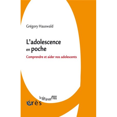 L'adolescence en poche. Comprendre et aider nos adolescents