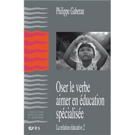 Oser le verbe aimer en éducation spécialisée