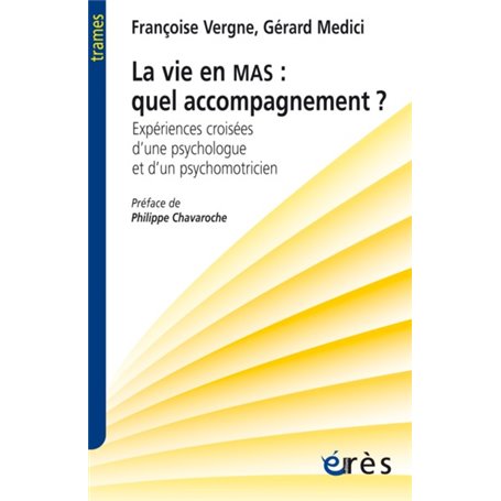 La vie en MAS, quel accompagnement ?