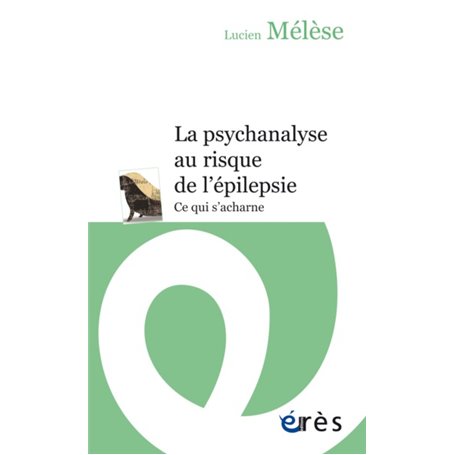 La psychanalyse au risque de l'épilepsie