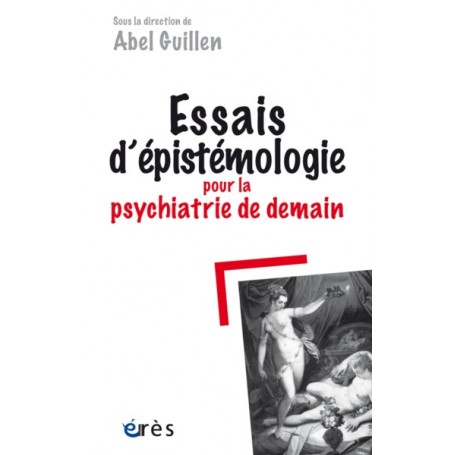 Essais d'épistémologie pour la psychiatrie de demain