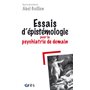 Essais d'épistémologie pour la psychiatrie de demain