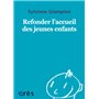 1001 BB 151 - REFONDER L'ACCUEIL DES JEUNES ENFANTS