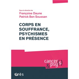 Corps en souffrance, psychismes en présence