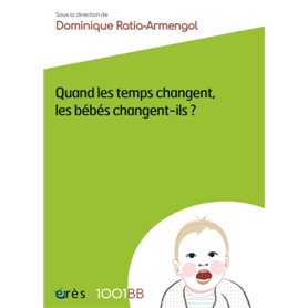 1001 BB 156 - QUAND LES TEMPS CHANGENT, LES BÉBÉS CHANGENT-ILS ?