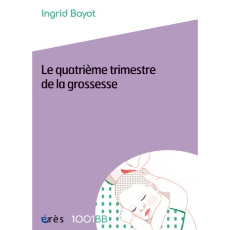 1001 BB 157 - Le quatrième trimestre de la grossesse