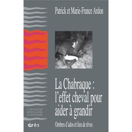 La chabraque : l'effet cheval pour aider à grandir